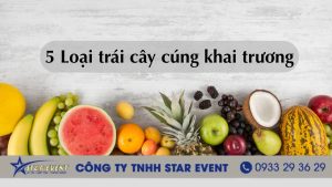 5 Loại trái cây cúng khai trương
