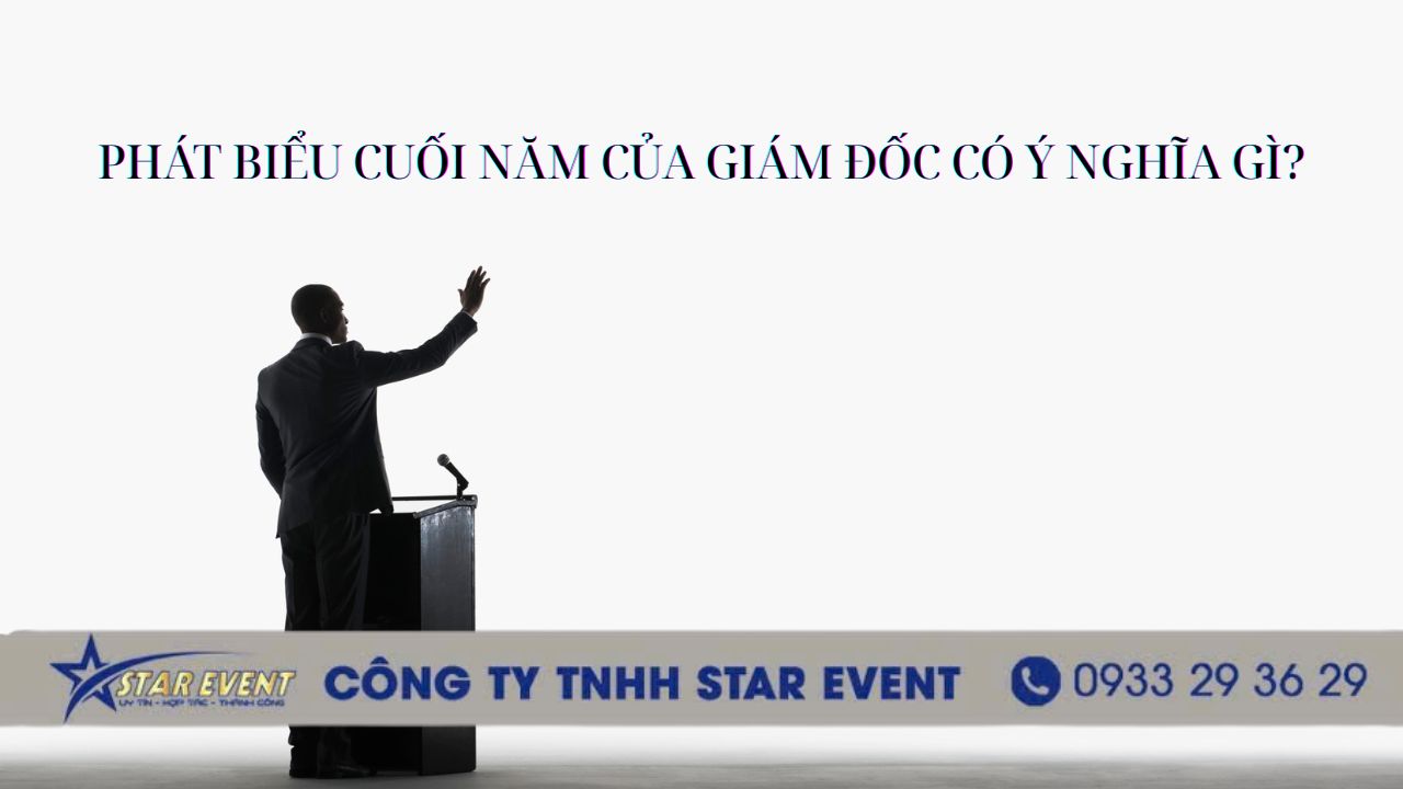 Phát biểu cuối năm của giám đốc có ý nghĩa gì