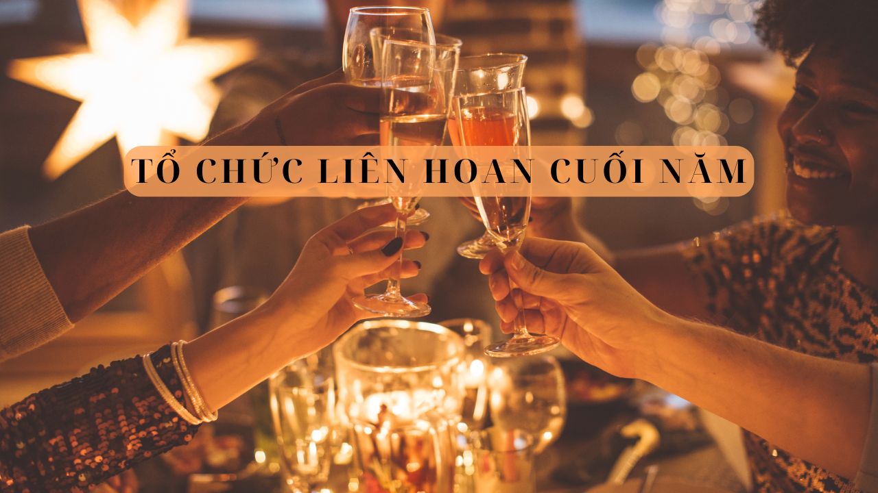 Tại sao tiệc cuối năm lại quan trọng với doanh nghiệp